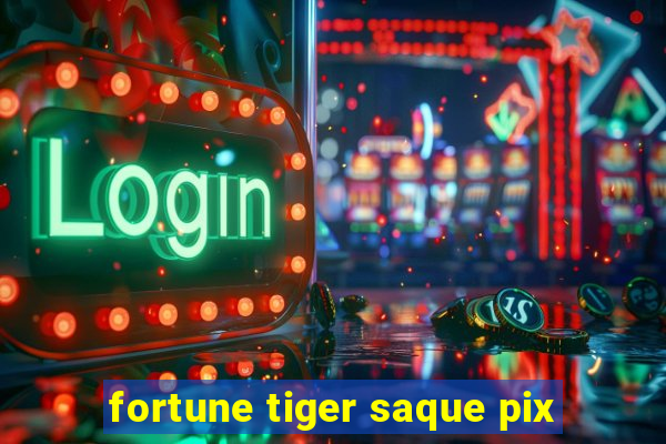 fortune tiger saque pix